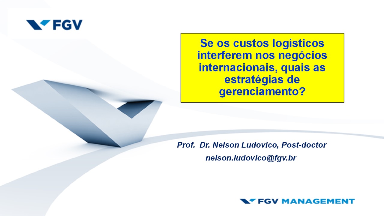 Evento: A influência da logística no novo cenário - Nelson Ludovico